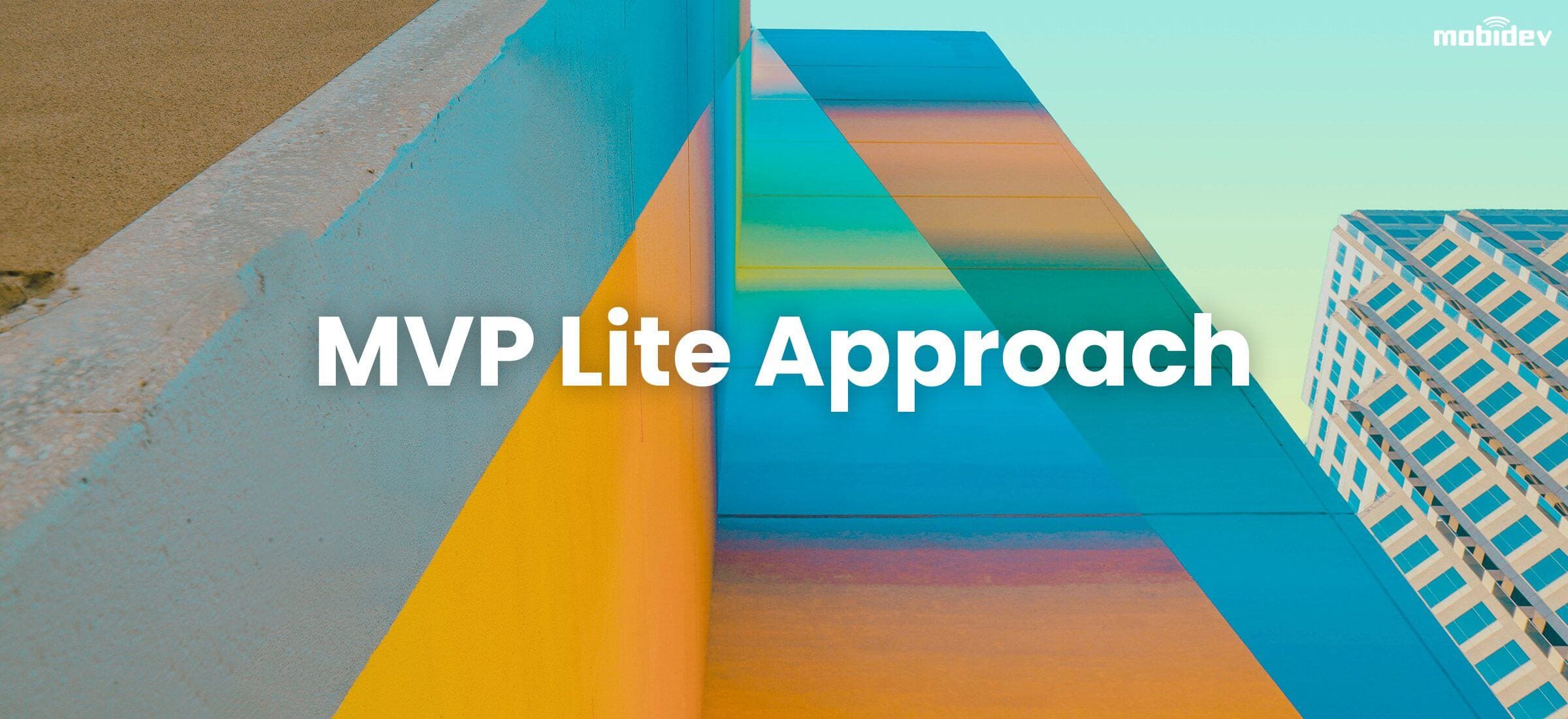 MVP Lite Approach to Software Development