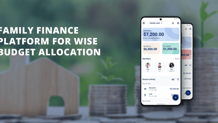 Case Study: Family Finance Platform For Wise Budget Allocation